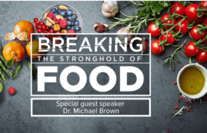 Breaking the Stronghold of Food: How We Conquered Food Addictions and Discovered a New Way of Living